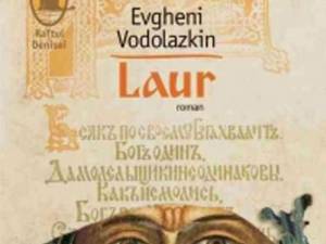 Evgheni Vodolazkin: „Laur”