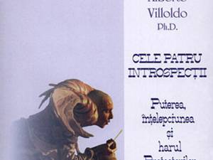 Alberto Villoldo: „Cele patru introspecţii”