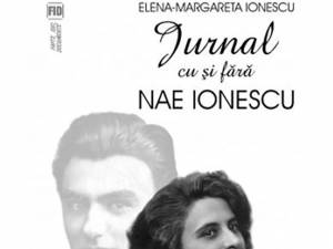 Elena-Margareta Ionescu: „Jurnal cu şi fără Nae Ionescu”
