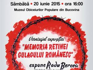 Expoziţia „Memoria retinei gulagului românesc”