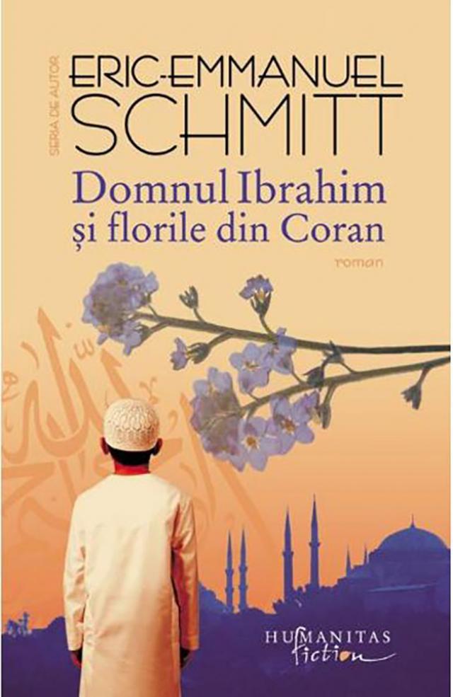 Eric-Emmanuel Schmitt: „Domnul Ibrahim şi florile din Coran”