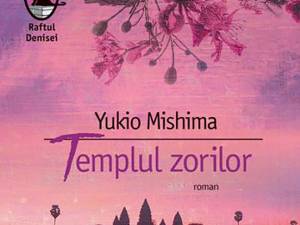 Yukio Mishima: „Templul zorilor”