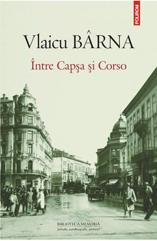 Vlaicu Bârna: „Între Capşa şi Corso”