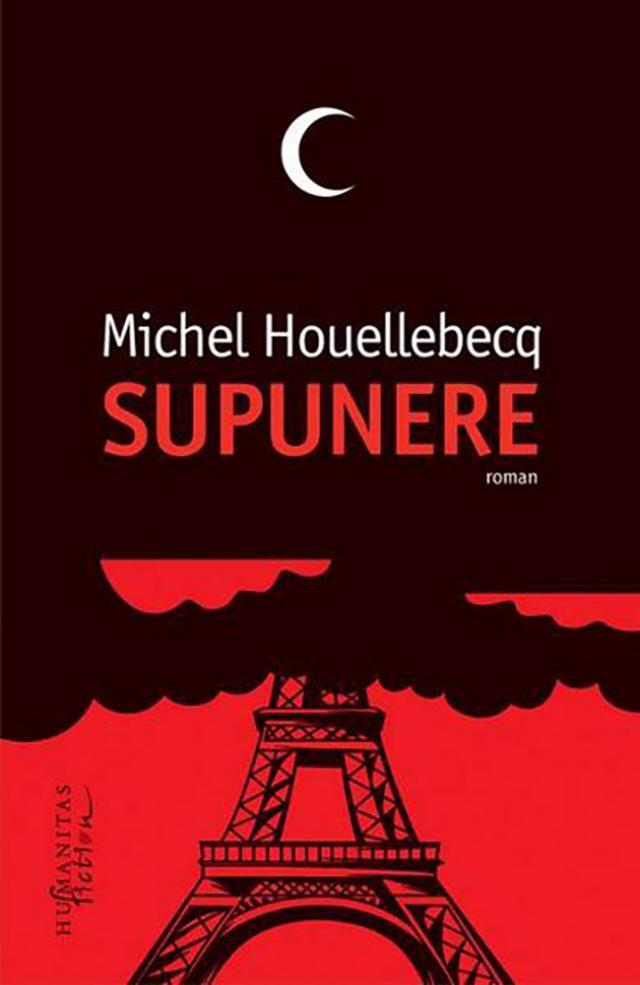 Michel Houellebecq: „Supunere”