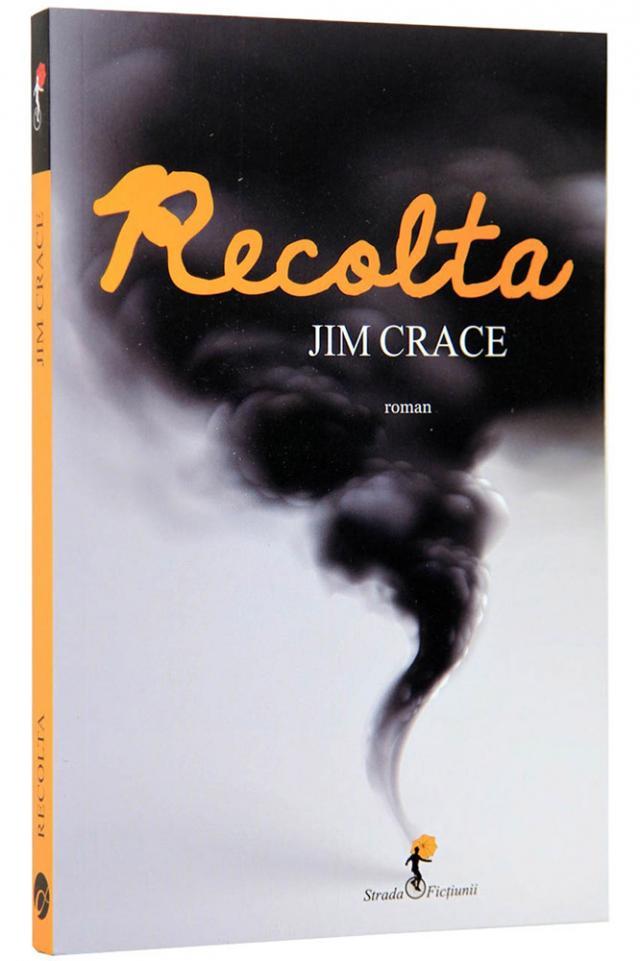 Jim Crace: „Recolta”