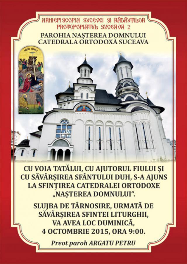 Catedrala „Naşterea Domnului” din Suceava va fi sfinţită pe 4 octombrie