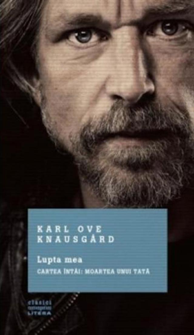 Karl Ove Knausgard: „Lupta mea”
