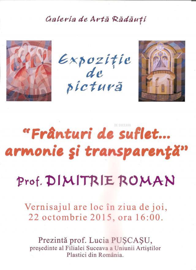 Expoziţia de pictură „Frânturi de suflet, armonie şi transpareţă”, la Rădăuţi