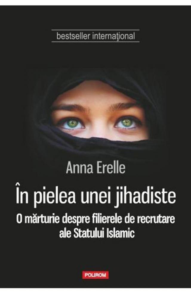 Anna Erelle: „În pielea unei jihadiste”