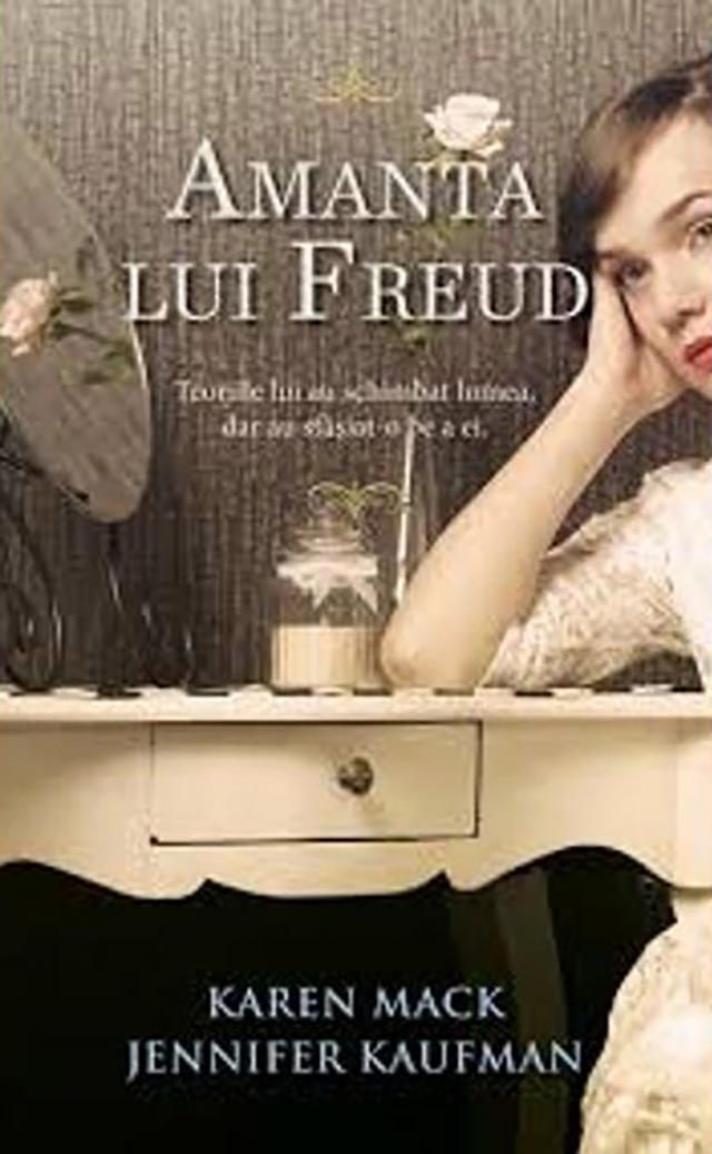 Karen Mack & Jennifer Kaufman: „Amanta lui Freud”