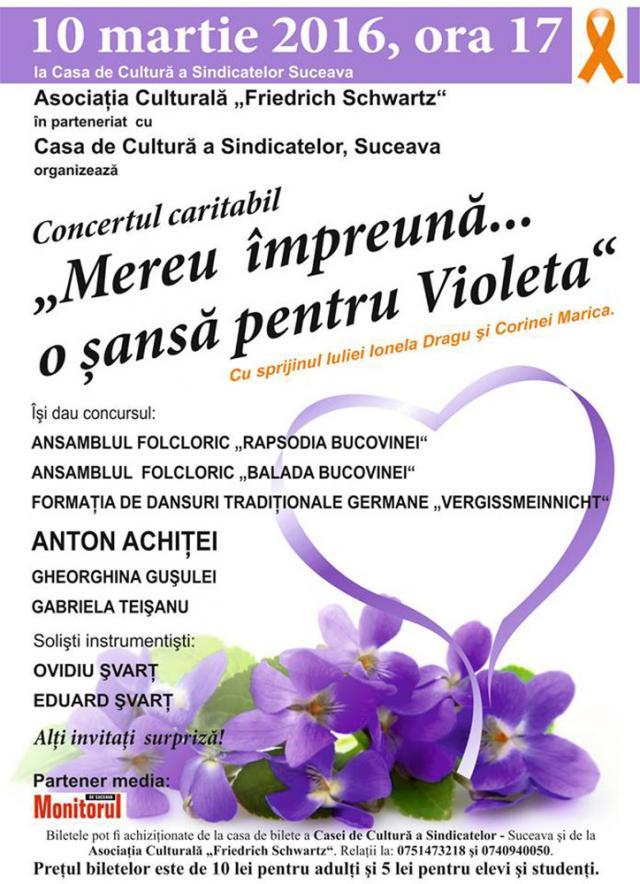 „Mereu împreună... o şansă pentru Violeta”, concert caritabil, pe scena Casei de Cultură Suceava