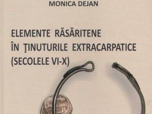 „Elemente răsăritene în ţinuturile extracarpatice (secolele VI-X)”, la Editura Muzeului Bucovinei