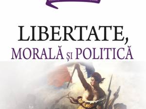 Octavian Opriş: „Libertate, morală şi politică”
