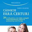 Căsnicie fără certuri. 28 de zile pentru a crea relaţia conjugală dorită dintotdeauna, alături de partenerul pe care îl ai deja