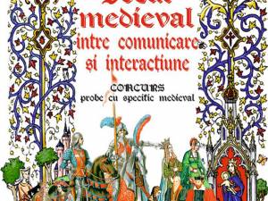 „Jocul medieval între comunicare şi interacţiune”, la Cetatea de Scaun a Sucevei
