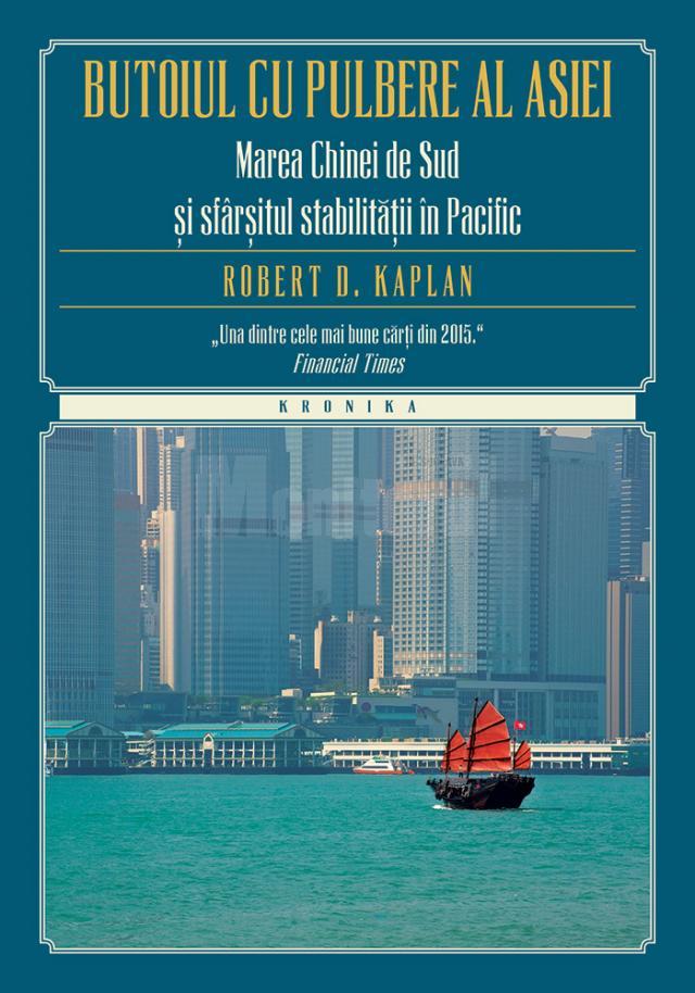 Kronika - Butoiul cu pulbere al Asiei, de Robert Kaplan