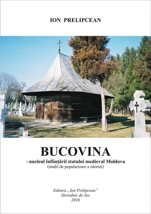 Ion Prelipcean: „Bucovina - nucleul înființării statului medieval Moldova”