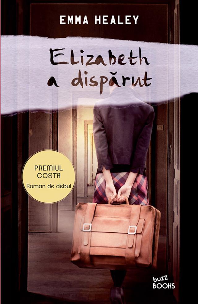 Editura Litera continuă colecția Buzz BOOKS cu un roman de suspans și psihologic excepțional: Elizabeth a dispărut, de Emma Healey