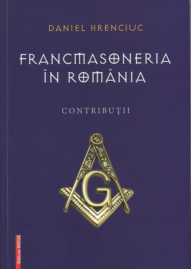 „Francmasoneria în România”