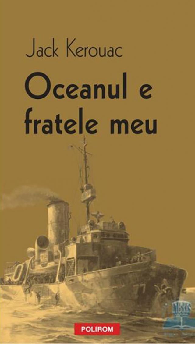 Jack Kerouac: „Oceanul e fratele meu”