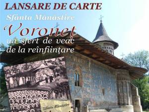 "Sfânta Mănăstire Voroneţ. Un sfert de veac de la reînfiinţare", la Biblioteca „I.G. Sbiera”