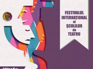 Cea de-a III-a ediție a Festivalului Internaţional al Şcolilor de Teatru