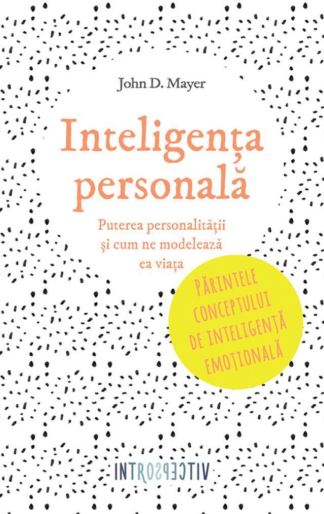 Inteligenţa personală, de John D. Mayer