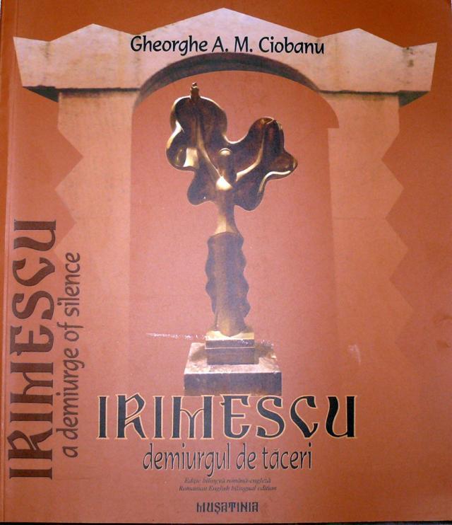 “Irimescu, demiurgul de tăceri”, prima traducere în limba engleză a unei cărţi despre opera maestrului Ion Irimescu