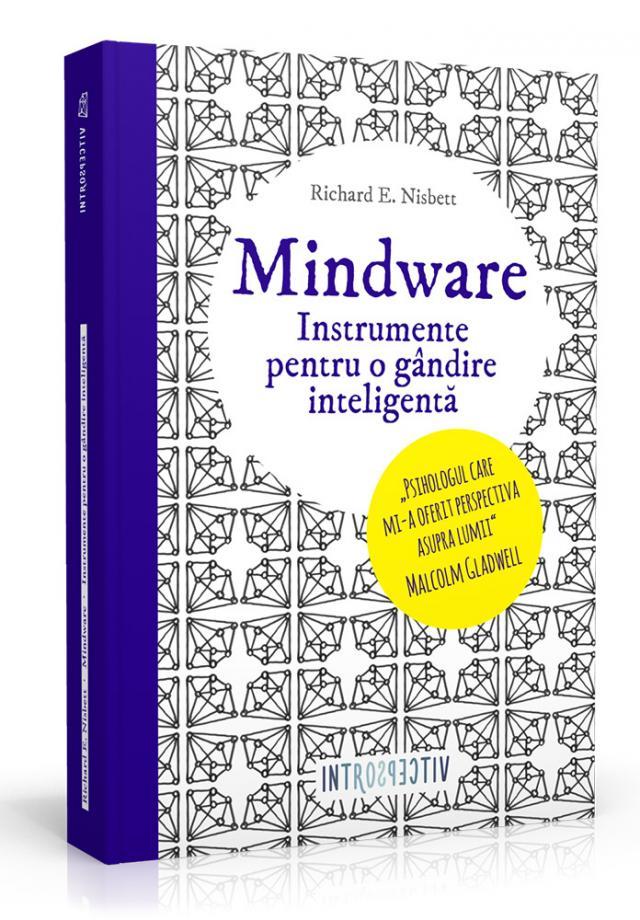 Mindware. Instrumente pentru o gândire inteligentă, Richard E. Nisbett - Introspectiv, un imprint Litera