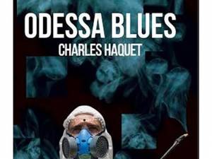 Charles Haquet: „Odessa Blues”