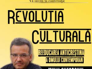 Conferința „Revoluția Culturală - Reeducarea anticreștină a omului contemporan”, la Universitatea „Ștefan cel Mare”