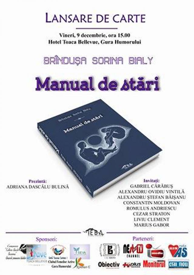 Volumul „Manual de stări”, semnat de Brînduşa Sorina Bialy, va fi lansat la Gura Humorului