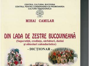 „Din lada de zestre bucovineană”, o lucrare realizată cu sprijinul Consiliului Judeţean Suceava prin Centrul Cultural „Bucovina”