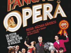 Spectacolul „Panică la Operă”, un festin de comedie, marţi, pe scena Casei de Cultură Suceava