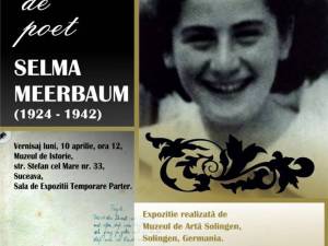 „Portret de poet: Selma Meerbaum”, la Muzeul de Istorie Suceava