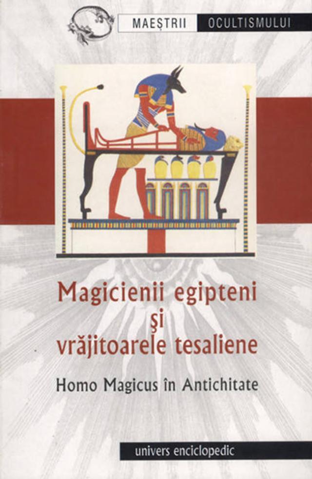 „Magicienii egipteni și vrăjitoarele tesaliene”
