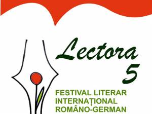 Festivalul Literar Internaţional Româno-German „LECTORA”