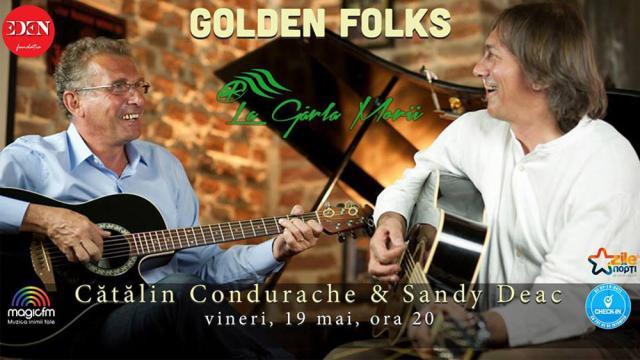 „Golden Folks” cu Cătălin Condurache şi Sandy Deac, la Gârla Morii
