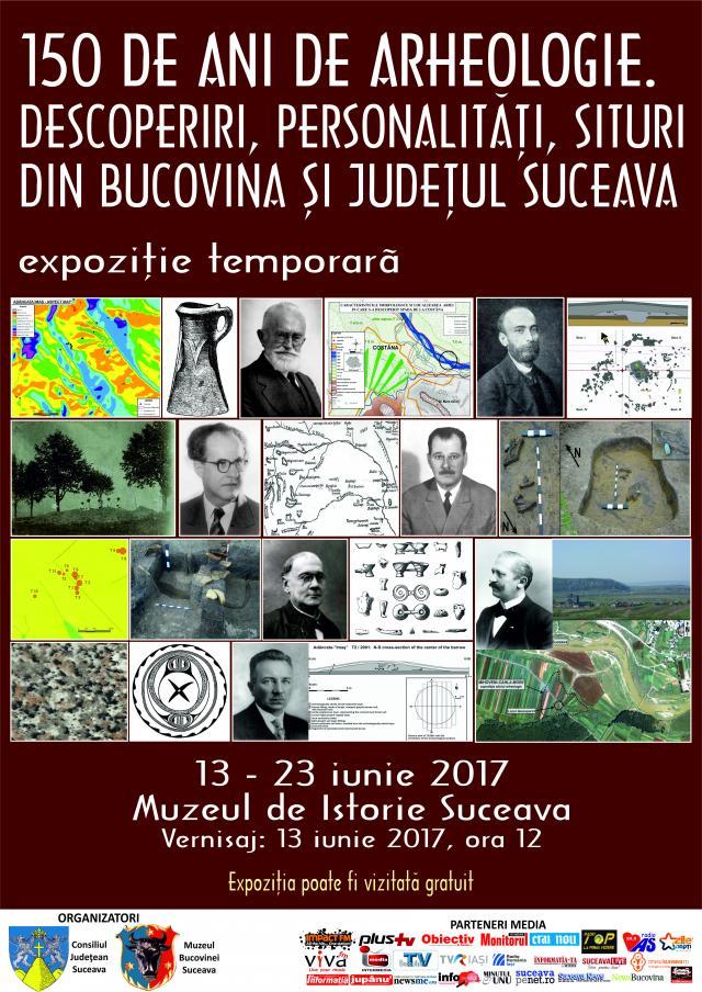 Expoziția „150 de ani de arheologie. Descoperiri, situri, personalităţi din Bucovina şi judeţul Suceava”