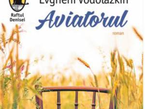 Evgheni Vodolazkin: „Aviatorul”