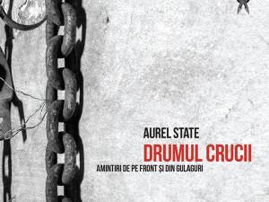 Aurel State: „Drumul crucii”