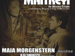 Actriţa Maia Morgenstern, așteptată la Suceava cu spectacolul „Maitreyi”