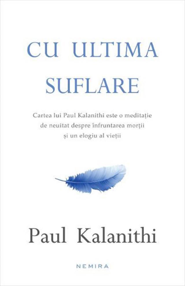 Paul Kalanithi: „Cu ultima suflare”