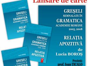 Lansarea cărţii „Greşeli semnalate în gramatica Academiei Române – 2005, 2008. Relaţia apozitivă”