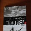 Mihai Sultana Vicol: „Coridorul Siberia” și „Anonim în flăcări”