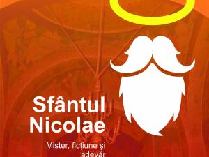 Expoziția "Sf. Nicolae, Mister, Ficțiune și Adevăr" la Muzeul de Istorie
