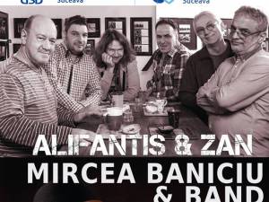 Mircea Baniciu şi Nicu Alifantis concertează, sâmbătă, la Suceava