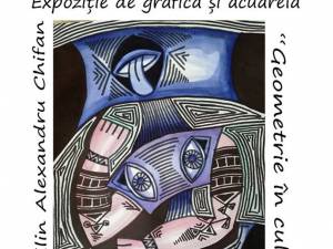 „Geometrie în culori”, expoziție de grafică și acuarelă semnată de artistul Cătălin Alexandru Chifan