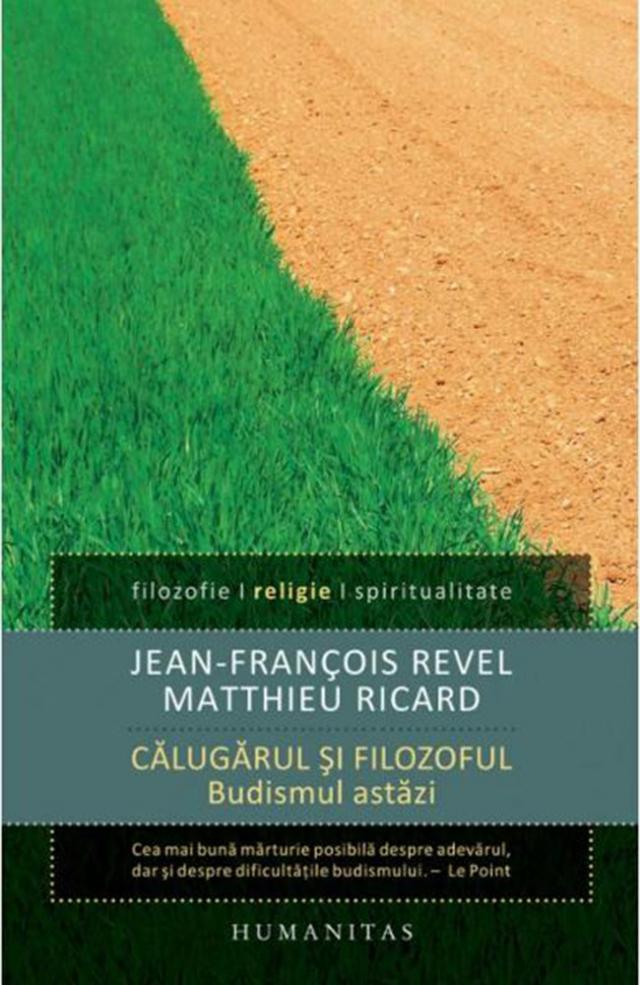 Jean-Francois Revel și Matthieu Ricard: „Călugărul și filozoful”