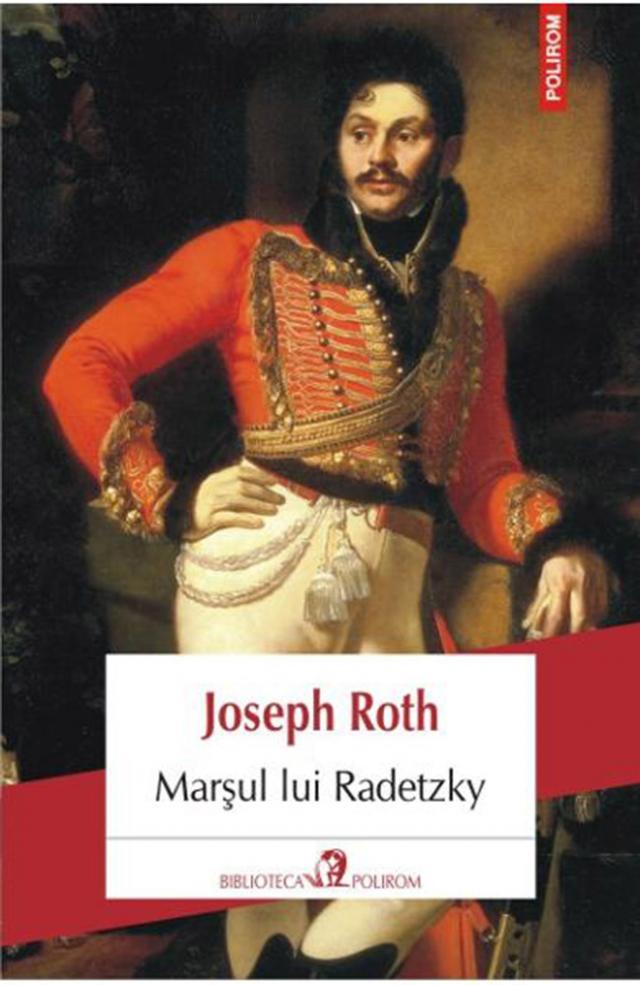 Joseph Roth: „Marşul lui Radetzky”